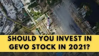 Should You Invest In GEVO Stock in 2021?