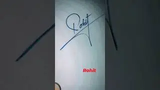 Rohit name Signature #shortvideo #viral #handwriting #youtube #art #shorts #sign