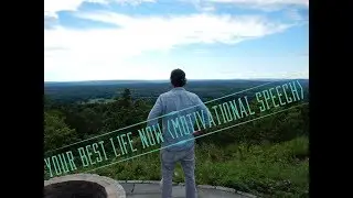 Your Best Life NOW Motivational Speech