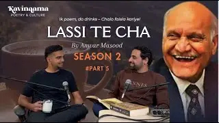 The Funniest Punjabi Poem Ever? Anwar Masood's 'Lassi Te Cha'
