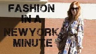 TF Diaries | Fashion in a New York Minute