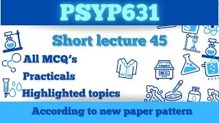 PSYP631 Short Lecture 45_Highlighted Question_PSY631 Lectures_Final Term_Full Detail In Short Time