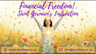 FINANCIAL FREEDOM    Saint Germain's Instruction!  #abundance #energy #iam