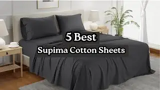 Best Supima Cotton Sheets 2025 🌙 | Top 5 Soft & Durable Bedding Picks Reviewed
