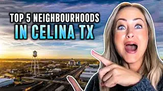 Why Celina TX is BLOWING UP [5 TOP Celina TX Neighborhoods]