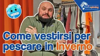Come VESTIRSI per andare a pesca in INVERNO 🎣 Tutorial