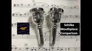 Schilke 50 & 51 Trombone Mouthpiece Comparison