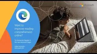 Улучшите понимание прочитанного онлайн с помощью иммерсивного средства чтения в Microsoft Edge