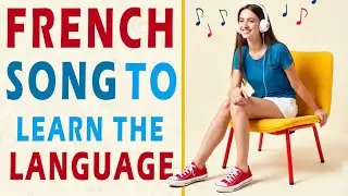 Learn FRENCH with a Song | French Music with LYRICS English French #frenchforbeginner #french
