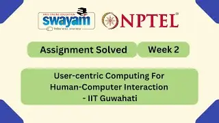 User centric Computing For Human Computer Interaction Week 2 | NPTEL ANSWERS 2026 #nptel #myswayam