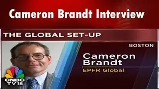 Cameron Brandt Interview: GEM Funds Saw Outflow of $2.2 bn Last Week | CNBC TV18