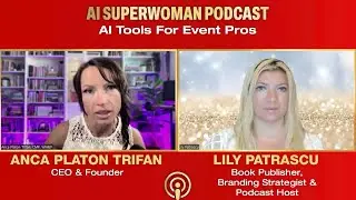 Guest on Podcast: AI for Events, Simplified with Anca Platon Trifan