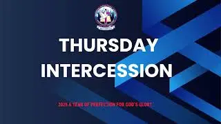 SWC THURSDAY INTERCESSION SERVICE DAY 23RD 10 2025