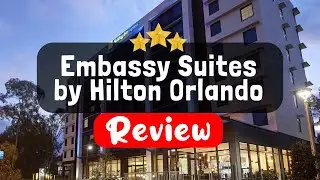 Embassy Suites by Hilton Orlando International Drive ICON Park Review - Is This Hotel Worth It?