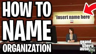 How To Name Organization In GTA 5 Online - Full Guide