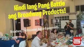 Hindi lang pang Battle, Pang Pro Audio Din ! | Broadway Professional Audio Equipments