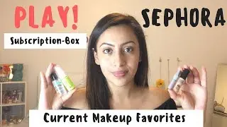PLAY! by Sephora Subscription Box/Current Favorites  || Jackeline Design
