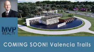 **Coming Soon** Valencia Trails in Naples, Florida by Daniel Bussard with MVP Realty