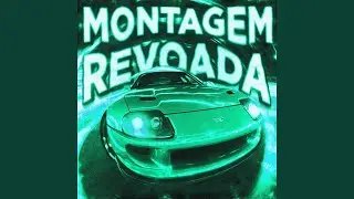 MONTAGEM REVOADA (Super Slowed)