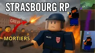 MANIFESTATIONS EN CHAOS ! CRS sous les mortiers 🔥 | Strasbourg RP Roblox