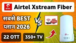 Airtel Xstream Fiber Plans 2026 | Best Affordable Plans | 22 OTT,  350+ TV Channel, Installation,