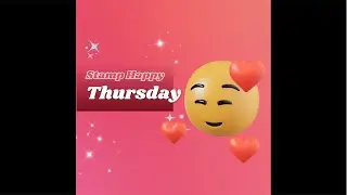 Stamp Happy Thursday!  Valentine & Some New Stuff