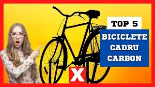 Top 5 Biciclete cu Cadru din Carbon! Merită banii?