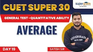 CUET 2022 Preparation | CUET Quantitative Ability (Average) | CUET Super 30 Preparation