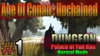 Геймплей Age of Conan Unchained &mdash; Дворец Юн Рау, Нью-Мексико (6 человек, уровень 80, Кхитай, завоеватель подземелий)