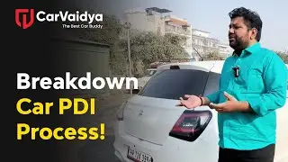 Car PDI All Process Breakdown | What All Components & Parts are we Checking in our PDI Process?