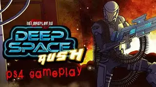 Deep Space Rush - PS4 Gameplay