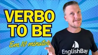 APRENDA O  VERBO TO BE EM 10 MINUTOS