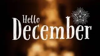 Hello December! | WhatsApp status