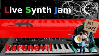 karenevil Live Stream : Synth Jam  :
