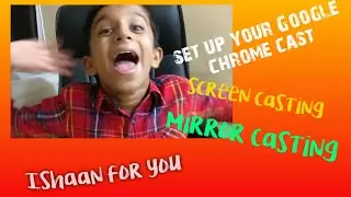 Smart Google chrome cast set up, screen mirroring , make your tv smart tv using chrome cast