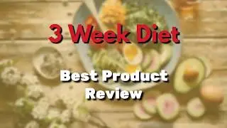 3 Week Diet Review - 3 Weeks Diet Does it Really Work? | 3 Week Diet Review | Diet Reviews