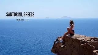 Santorini, Greece Travel Diary ♡ Cesley Taft