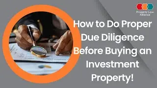 How to Do Proper Due Diligence Before Buying an Investment Property!
