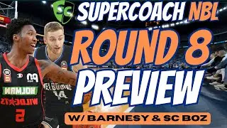 NBL SUPERCOACH | ROUND 8 PREVIEW with Barnesy and SC_Boz
