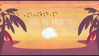 Just be Around (Song by ZzazZ, Music by Omar El-Deeb)