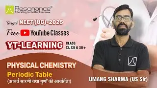 Periodic Table | NEET 2025 Hindi Medium | Day 39 | Dt. 12-09-2024 | Class 11 | NEET Chemistry