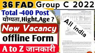 36 Fad Group C 2022/New vacancy Notification declared Update/total-400 Post/Apply Offline Start 🎯