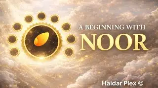 A Beginning with Noor | HaidarPlex &copy;️ Official Intro #islam #shia #ahlulbayt #allah 