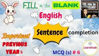 (Important) English grammar MCQs - Fill in the BLANKs (Sentence Completion) for Exams (PYQs) - 6