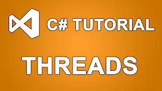 C# Tutorial - Threads