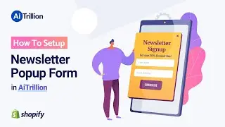 How To Setup Your Newsletter Popup Form with AiTrillion | Step by Step Video