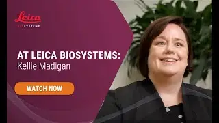 #AtLeicaBiosystems: Kellie Madigan