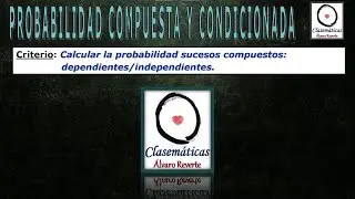 (Probabilidad) - La Probabilidad Compuesta y Condicionada (2205)