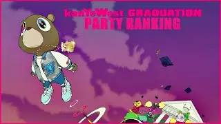 Kanye West - Graduation - Party Ranking