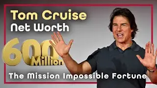 Tom Cruise's $600 Million Fortune: How He Became One of Hollywood's Richest Stars.